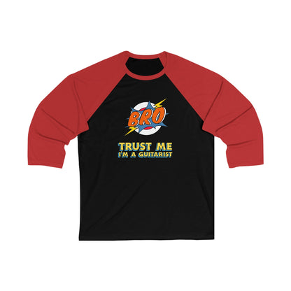 Bro Trust Me I'm A Guitarist Unisex 3\4 Sleeve Baseball Tee - Rock & Roll Prints