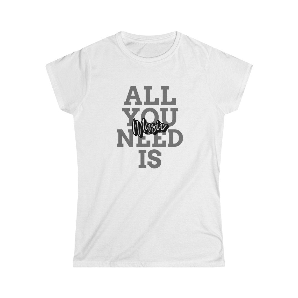 All You Need Is Music Design Ladies Soft Cotton Slim Fit T-shirt - Rock & Roll Prints