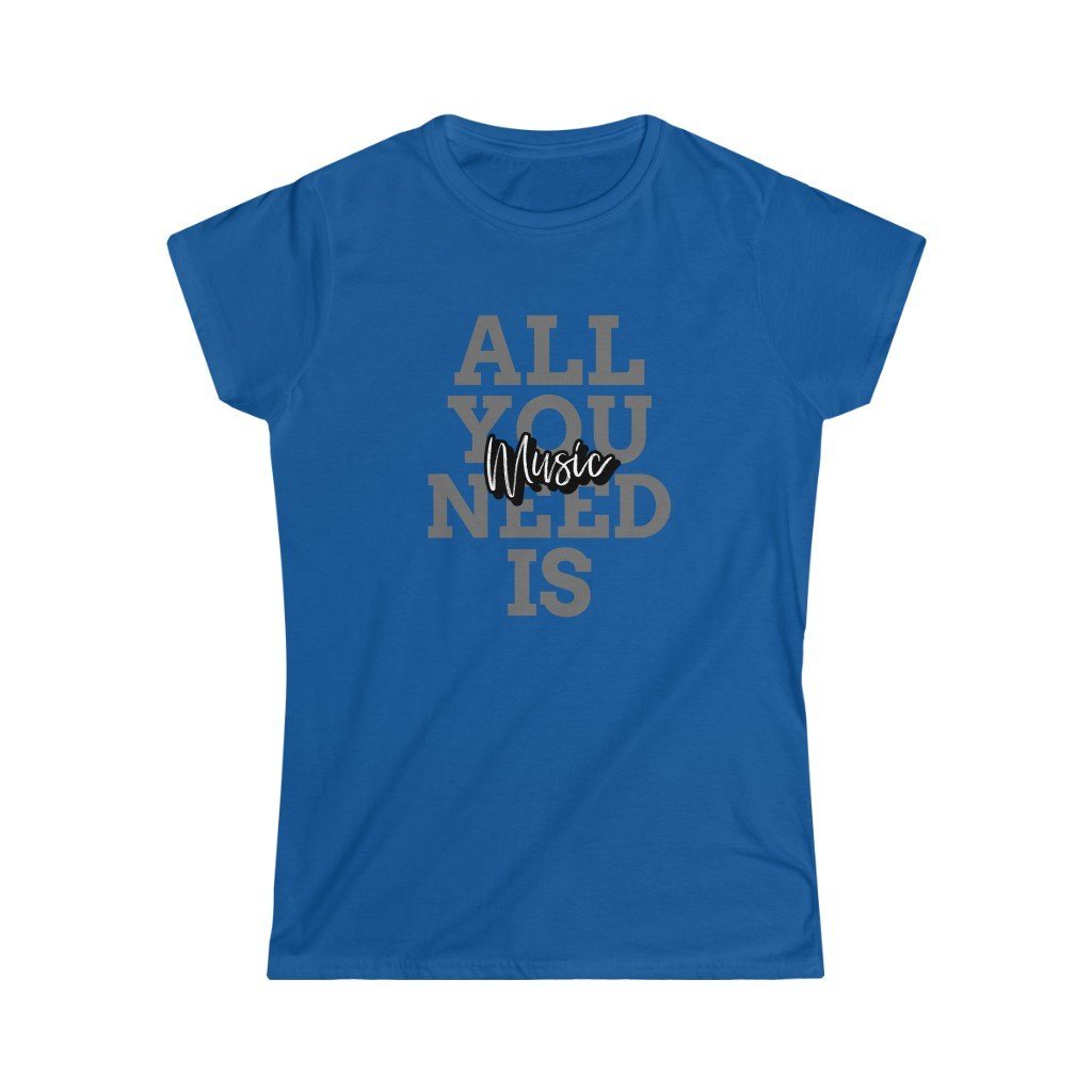 All You Need Is Music Design Ladies Soft Cotton Slim Fit T-shirt - Rock & Roll Prints