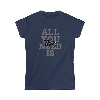 All You Need Is Music Design Ladies Soft Cotton Slim Fit T-shirt - Rock & Roll Prints