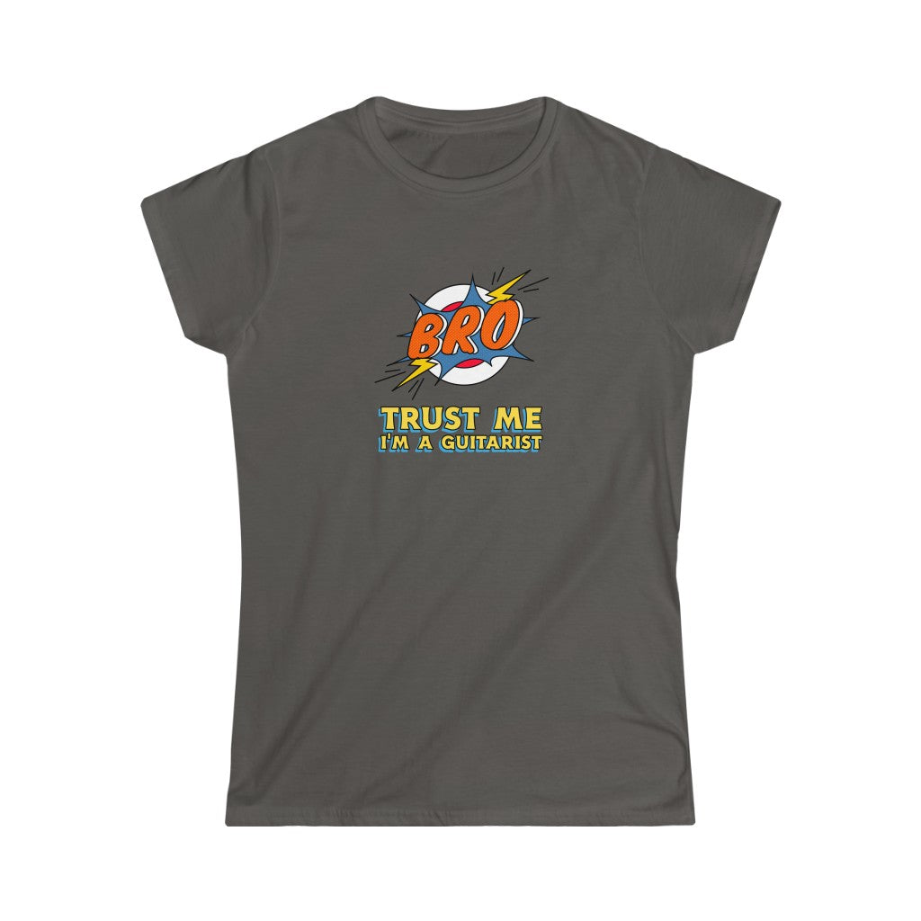 Bro, Trust Me I'm A Guitarist Design Ladies Soft Cotton Slim Fit T-shirt - Rock & Roll Prints