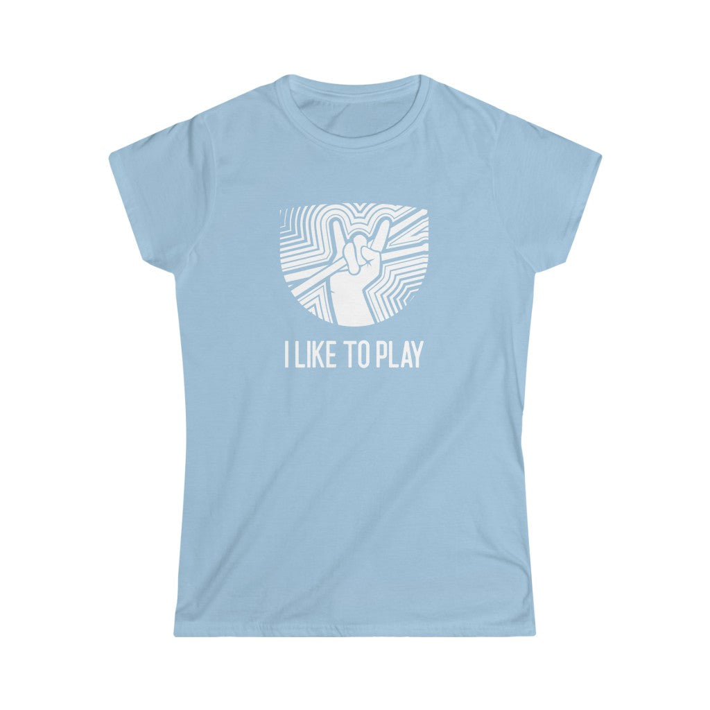 I Like To Play Drummer Design Ladies Soft Cotton Slim Fit T-shirt - Rock & Roll Prints