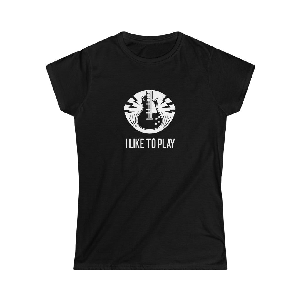 I Like To Play Guitarist Design Ladies Soft Cotton Slim Fit T-shirt - Rock & Roll Prints