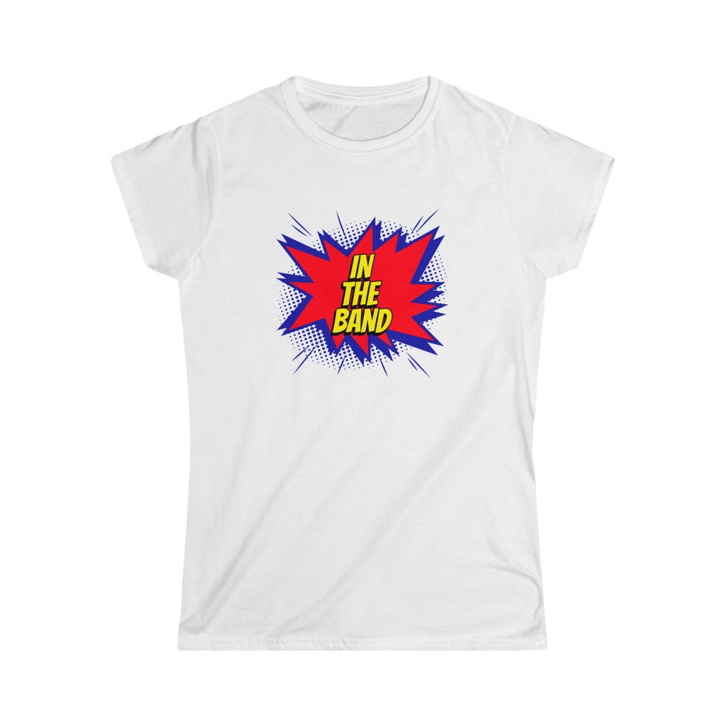 Pop Art In The Band Design Ladies Soft Cotton Slim Fit T-shirt - Rock & Roll Prints